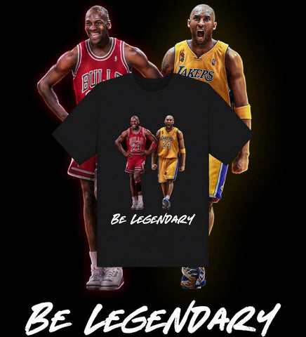 BE LEGENDARY SHIRT